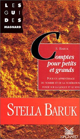 Comptes pour petits et grands : pour un apprentissage du nombre et de la numération, fondé sur la la