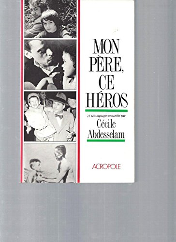 Mon père, ce héros : de Picasso à Brel