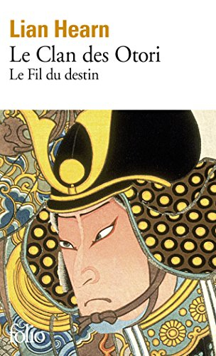 Le clan des Otori. Vol. 5. Le fil du destin