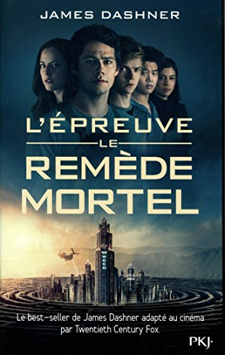 L'épreuve. Vol. 3. Le remède mortel