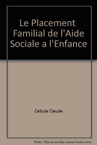 Le Placement familial de l'aide sociale à l'enfance : étude nationale (mai 1992-septembre 1993)