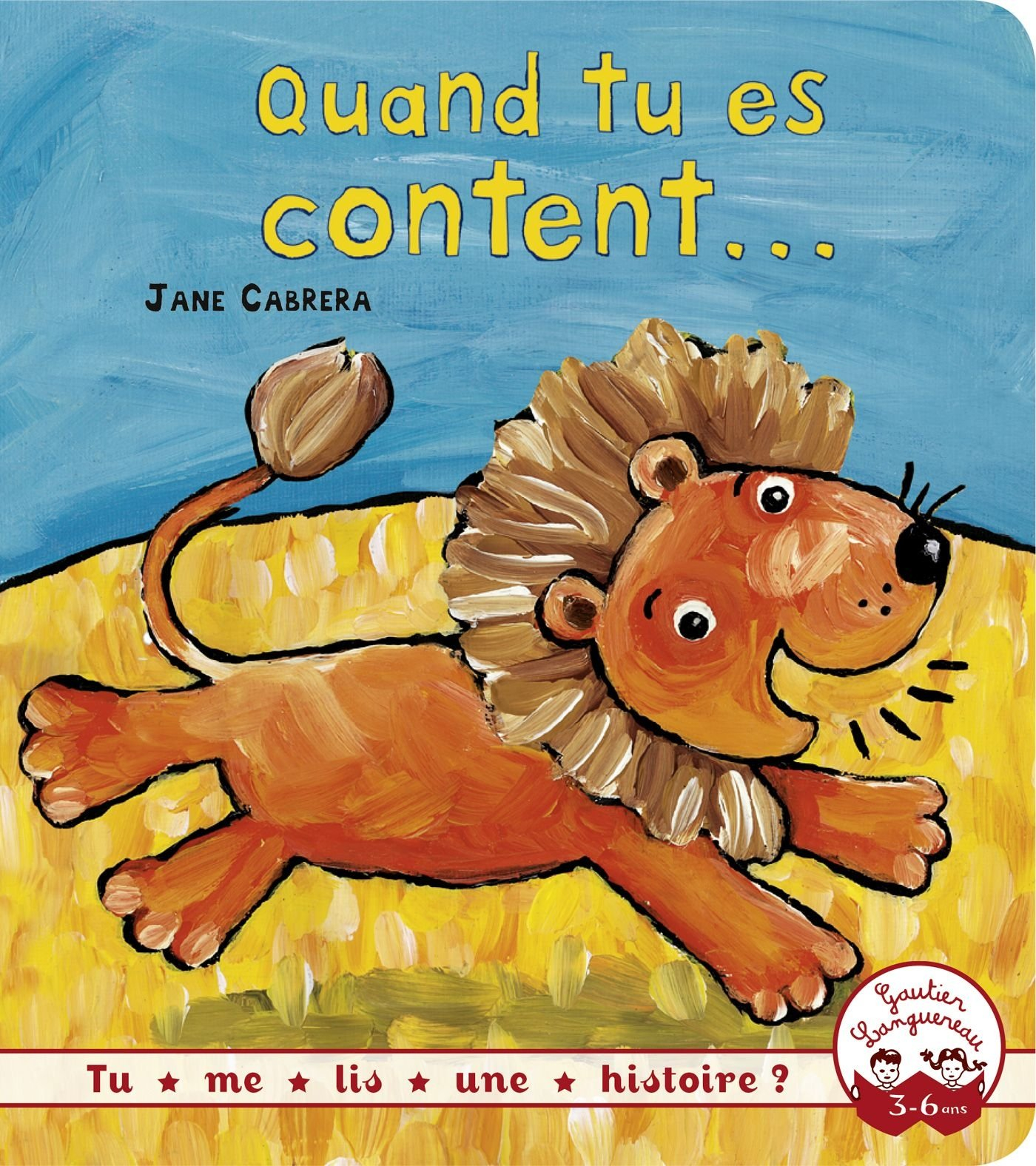 Quand tu es content...