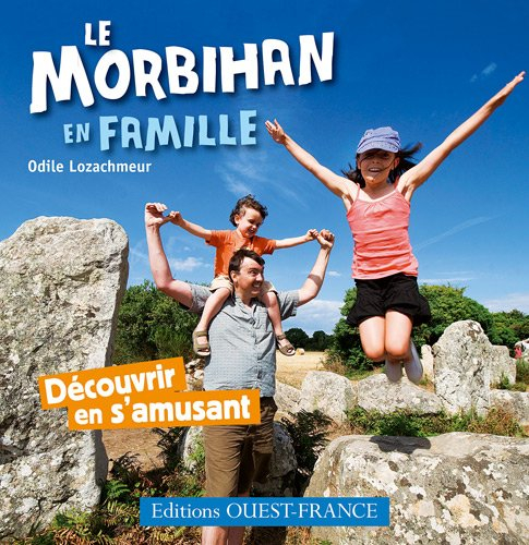 Le Morbihan en famille : découvrir en s'amusant