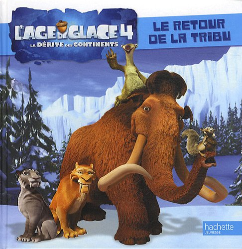 L'âge de glace 4, la dérive des continents : le retour de la tribu