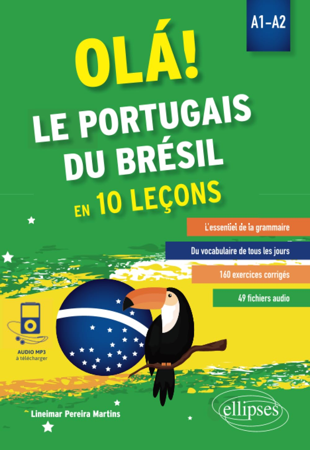 Ola ! : le portugais du Brésil en 10 leçons : A1-A2