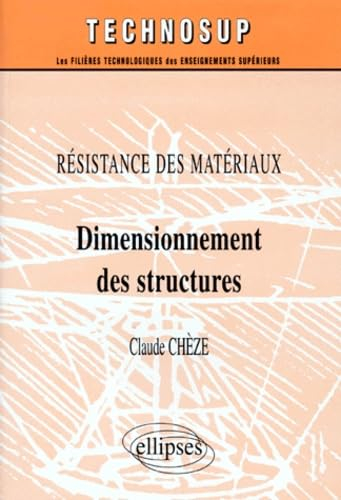Dimensionnement des structures : résistance des matériaux : IUT, BTS, IUP