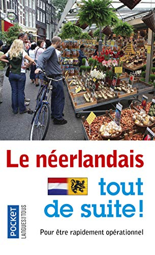 Le néerlandais tout de suite !