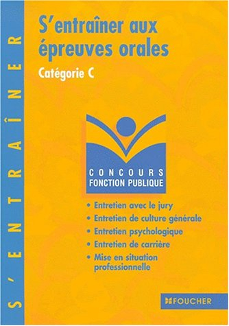 s'entraîner aux épreuves orales : catégorie c
