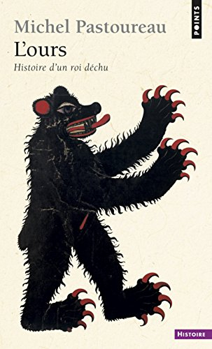 L'ours : histoire d'un roi déchu