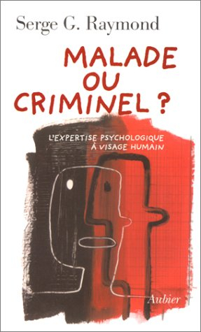 Malade ou criminel : l'expertise psychologique à visage humain
