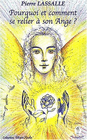 Pourquoi et comment se relier à son ange ?