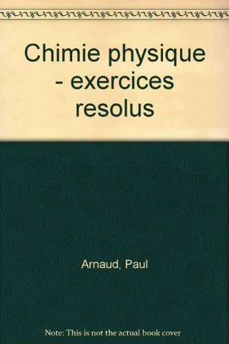 chimie physique. exercices résolus