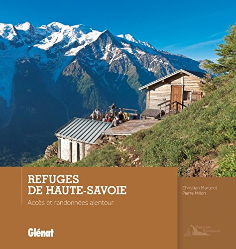 Refuges de Haute-Savoie : accès et randonnées alentour