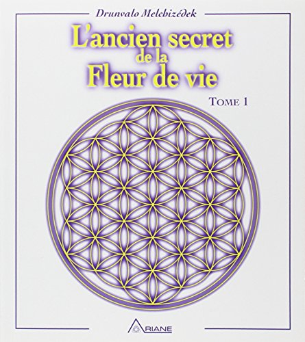 L'Ancien secret de la fleur de vie , t. 01