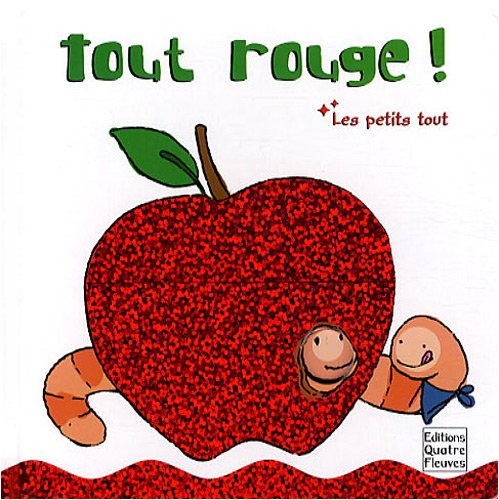 Les petits tout. Tout rouge !