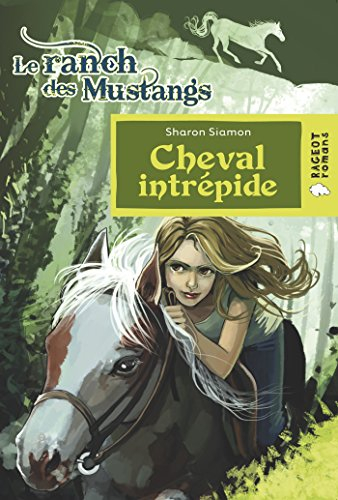 Le ranch des Mustangs. Cheval intrépide