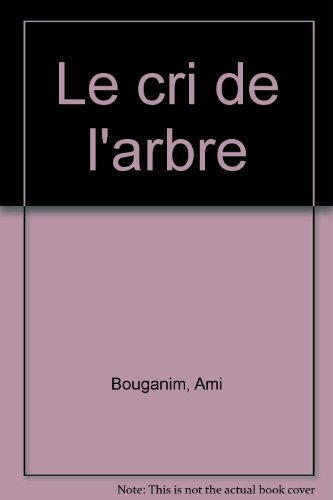 Le cri de l'arbre
