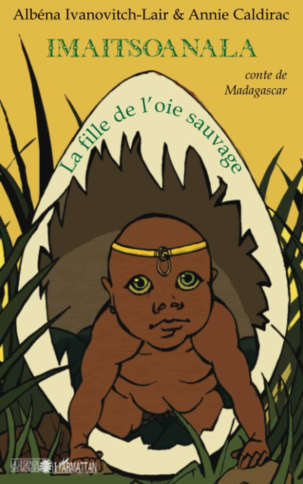 Imaitsoanala, la fille de l'oie sauvage : conte de Madagascar