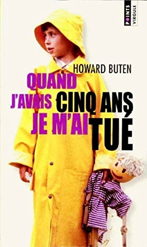quand j'avais cinq ans, je m'ai tué