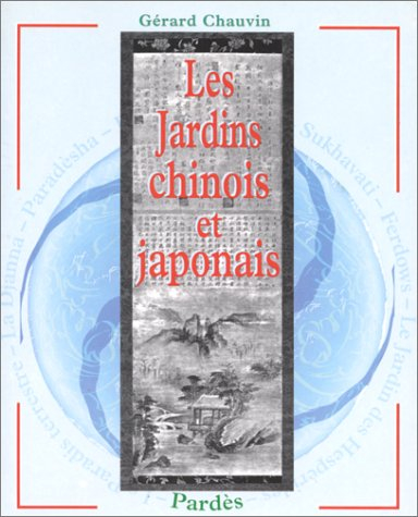 Les jardins chinois et japonais