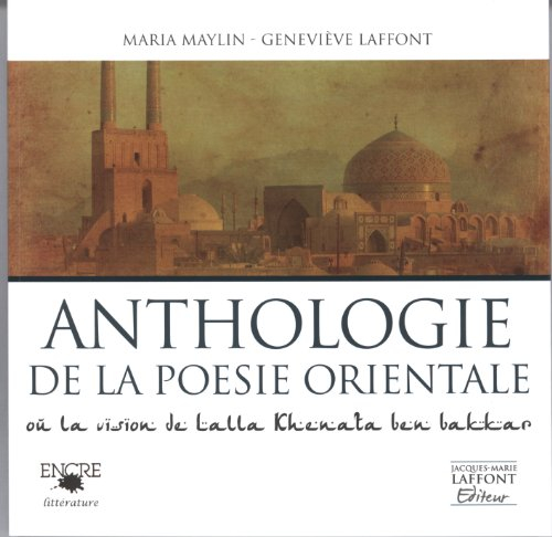 Anthologie de la poésie orientale ou Le songe de Lalla Khenata bint Bakkar
