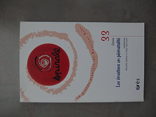Spirale, n° 33. Les émotions en périnatalité