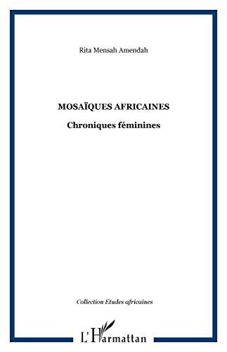 Mosaïques africaines : chroniques féminines