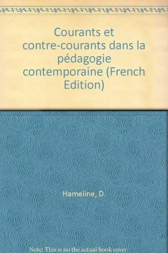 Courants et contre-courants dans la pédagogie contemporaine