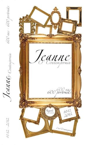 jeanne o'contemporain 600 ans 600 portraits 1412-2012
