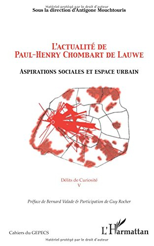 L'actualité de Paul-Henry Chombart de Lauwe : aspirations sociales et espace urbain