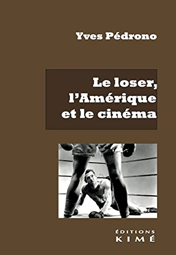 Le loser, l'Amérique et le cinéma