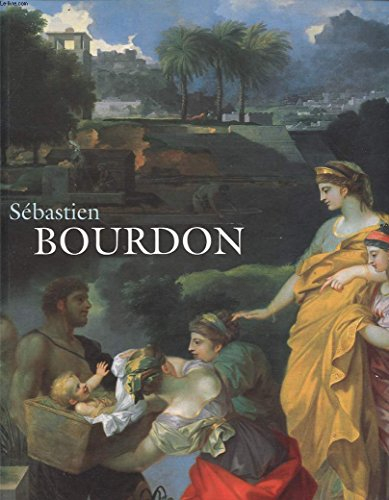 Sébastien Bourdon (1616-1671) : catalogue de l'exposition tenue à Montpellier, Musée Fabre, 4 juille