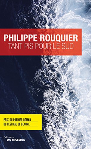 Tant pis pour le sud