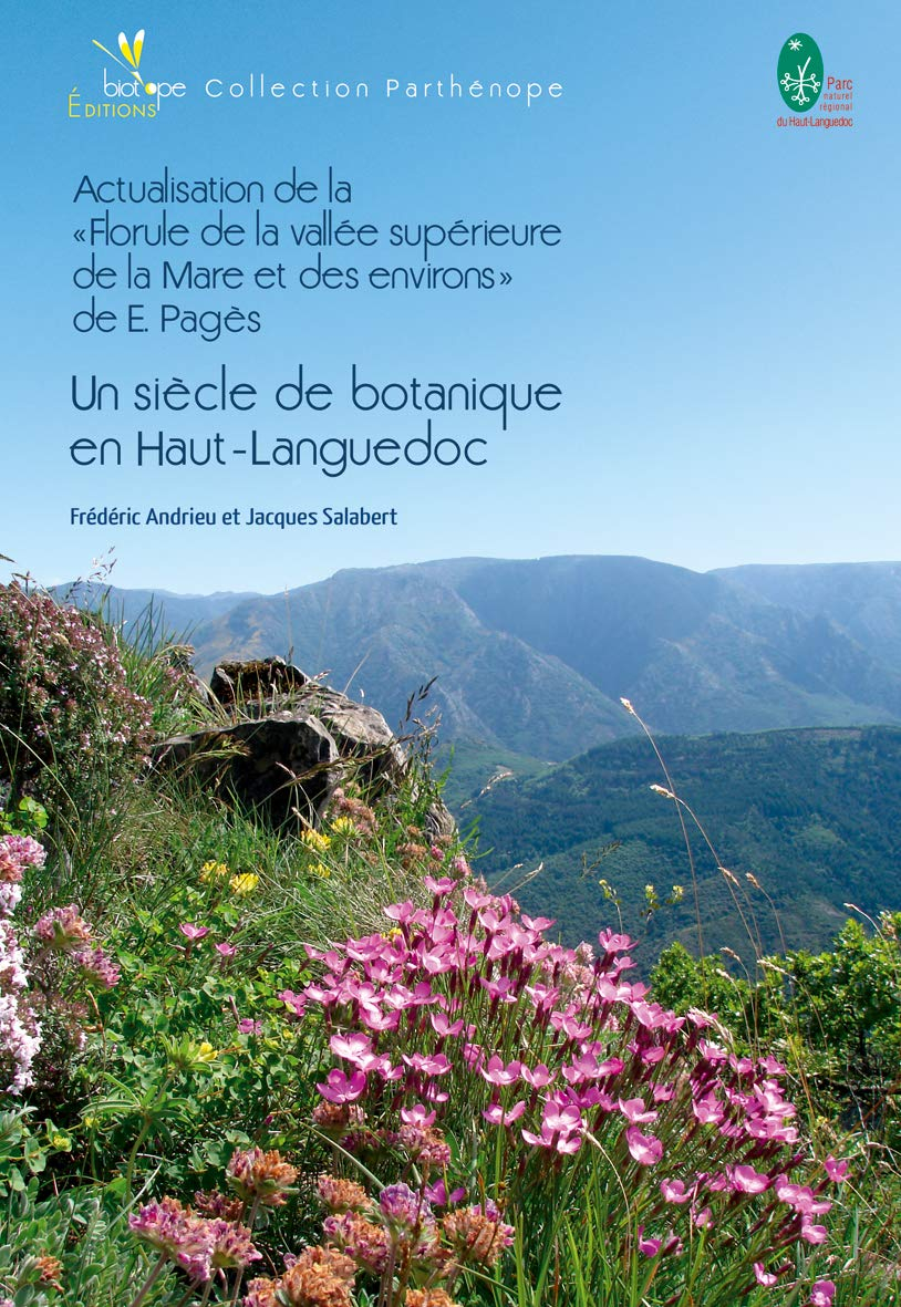 Un siècle de botanique en Haut-Languedoc : actualisation de la Florule de la vallée supérieure de la