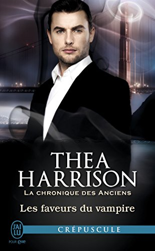 La chronique des anciens. Vol. 7. Les faveurs du vampire