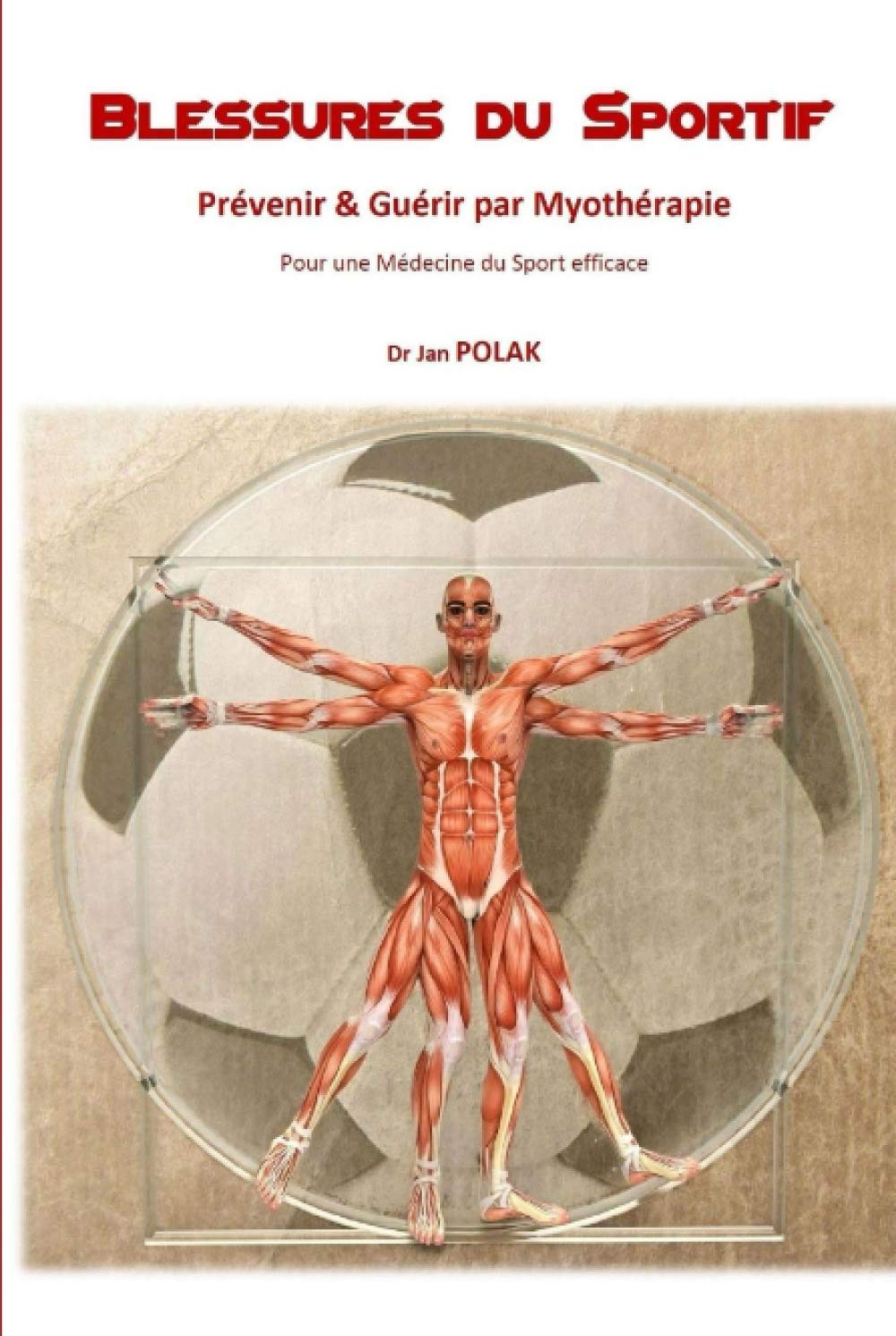 Blessures du Sportif: Prevenir & Guerir par Myotherapie