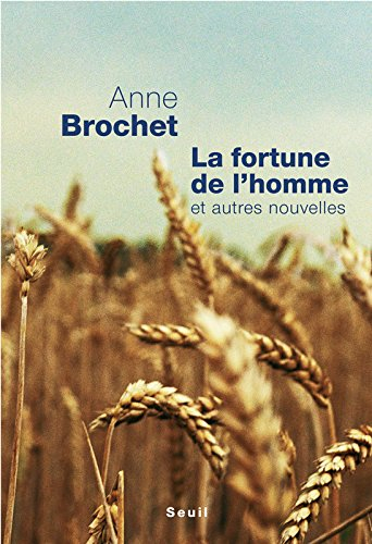 La fortune de l'homme : et autres nouvelles