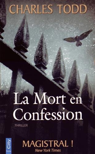 Une enquête de l'inspecteur Ian Rutledge. La mort en confession