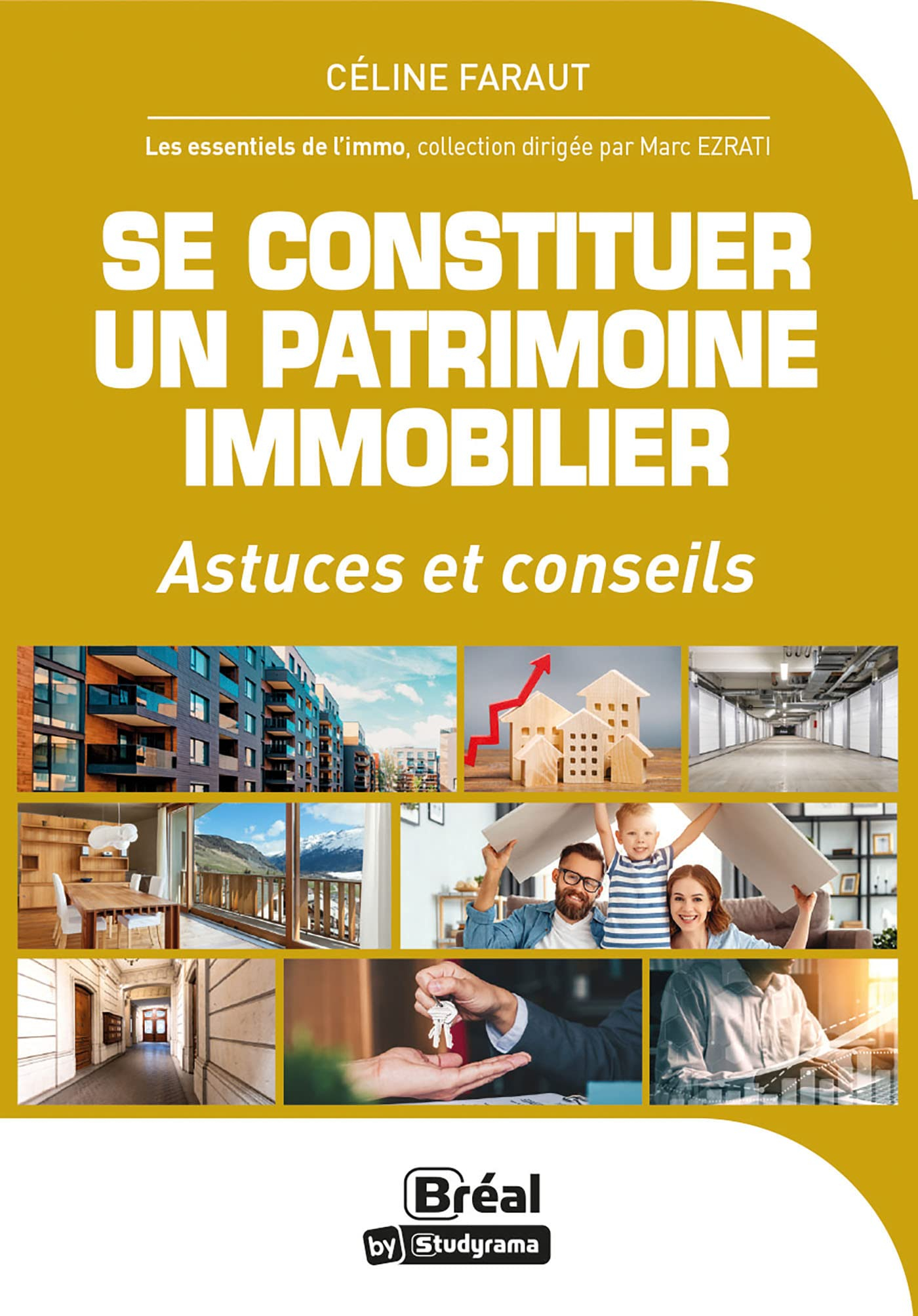 Se constituer un patrimoine immobilier : astuces et conseils