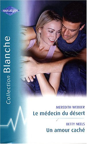 Le médecin du désert. Un amour caché