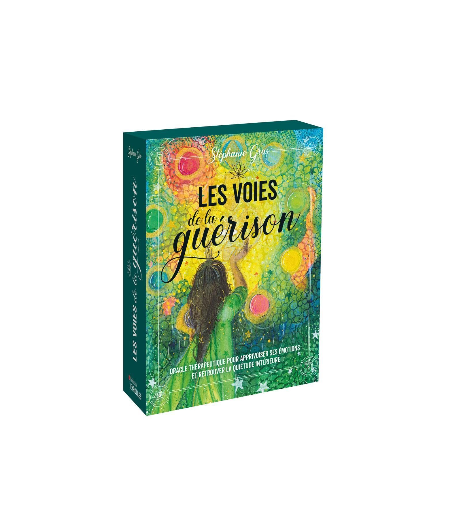 Les voies de la guérison : oracle thérapeutique pour apprivoiser ses émotions et retrouver la quiétu