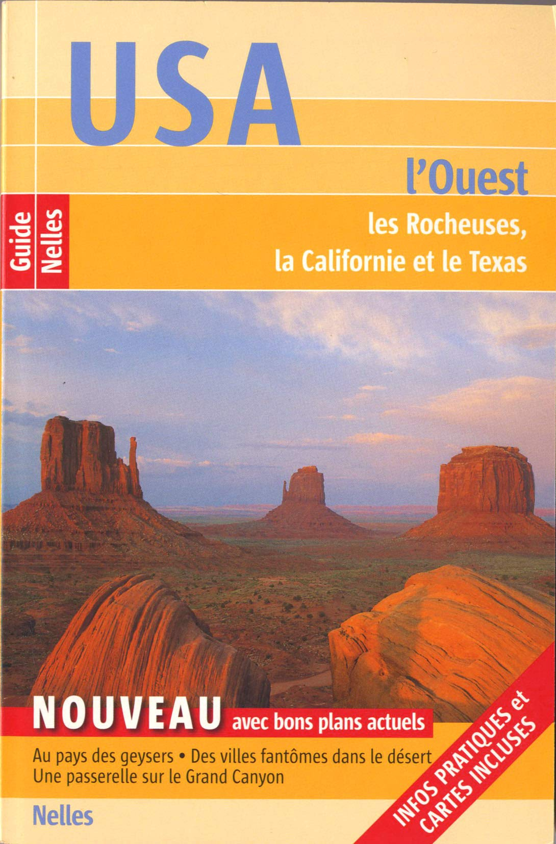 USA : l'Ouest : les Rocheuses, la Californie et le Texas