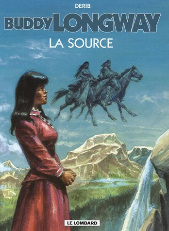 Buddy Longway. Vol. 20. La source
