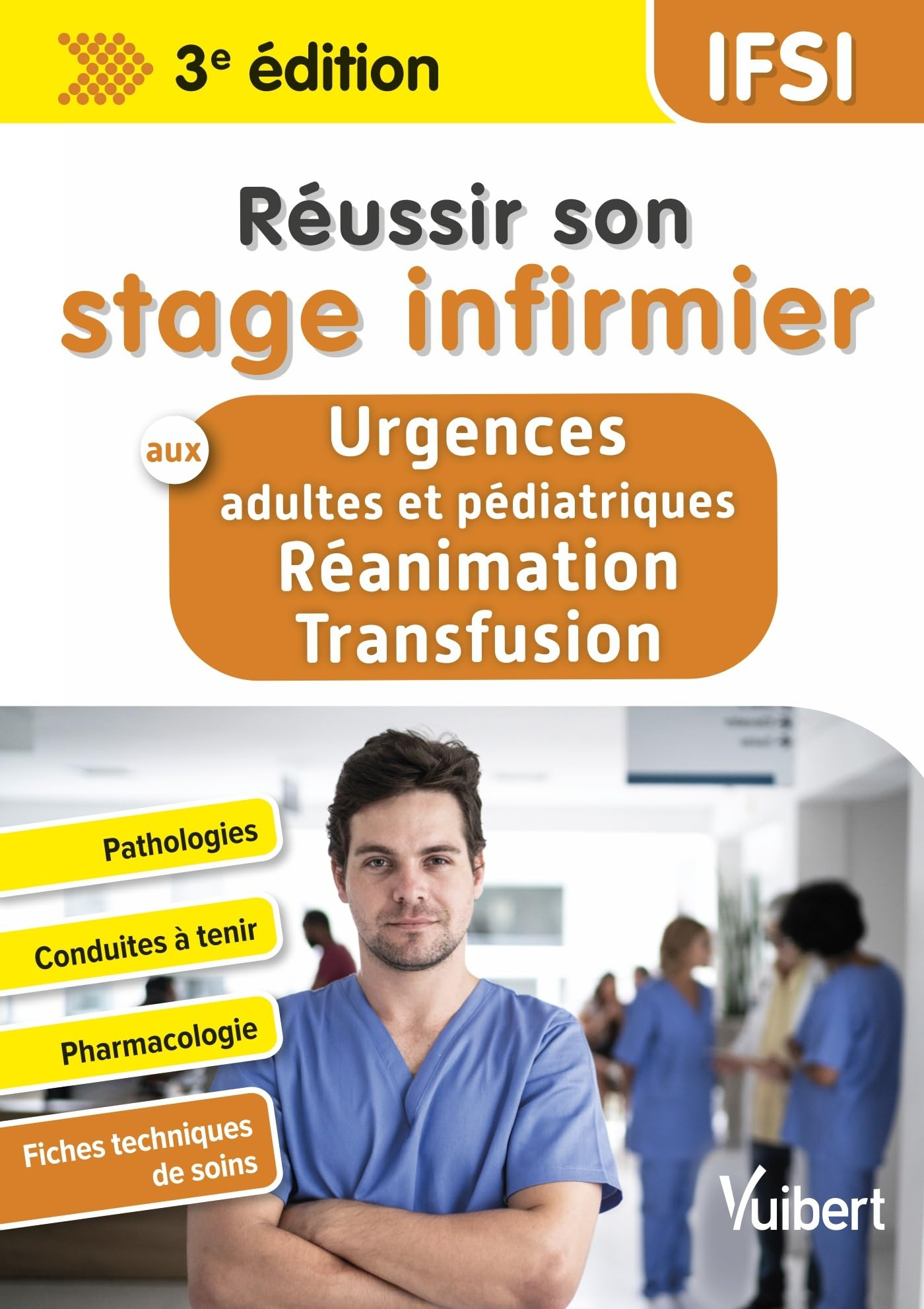 Réussir son stage infirmier aux urgences adultes et pédiatrique, réanimation transfusion : pathologi