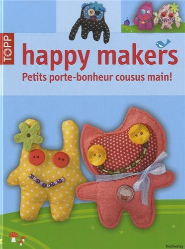 Happy makers : petits porte-bonheur cousus main !