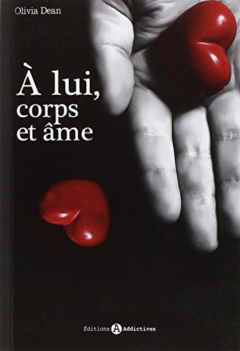 A lui, corps et âme. Vol. 1