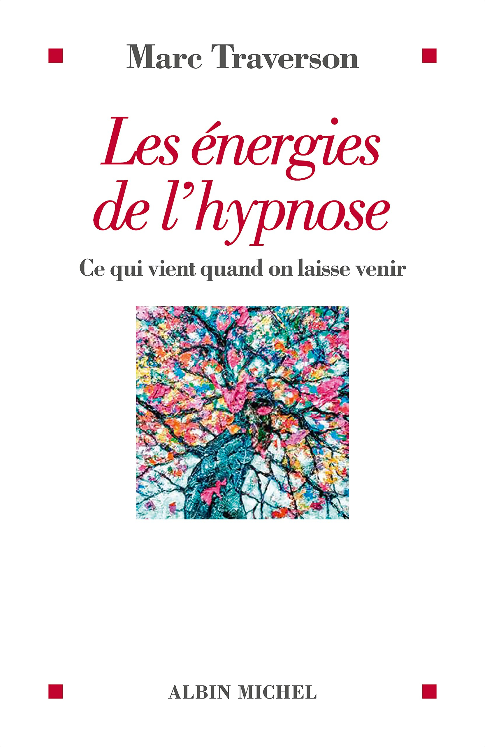Les énergies de l'hypnose : ce qui vient quand on laisse venir