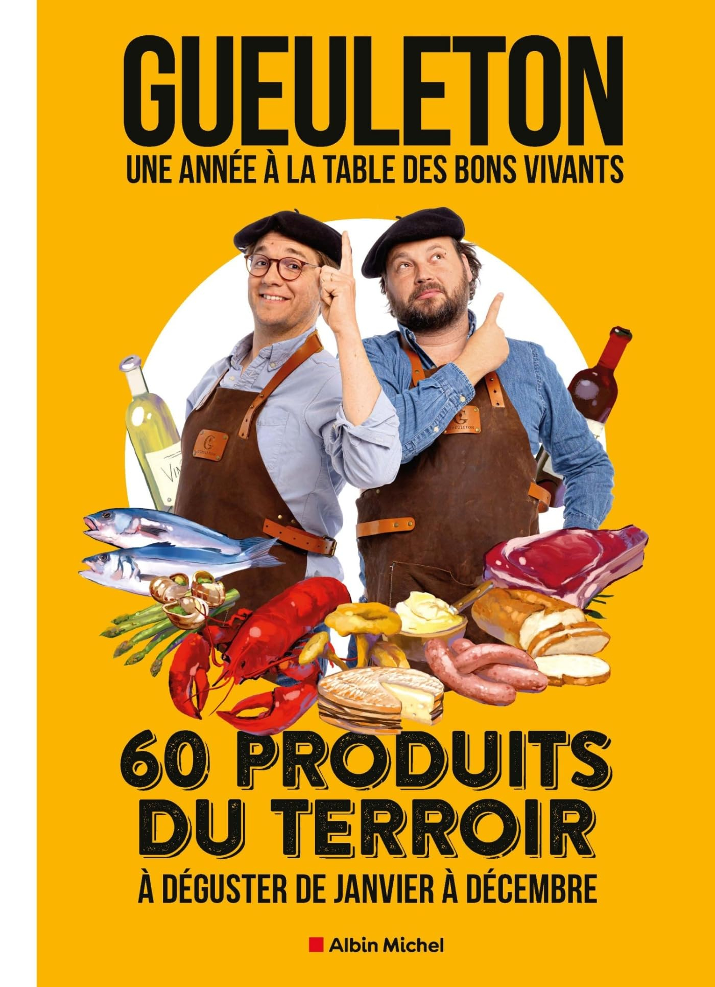 Une année à la table des bons vivants : 60 produits du terroir à déguster de janvier à décembre