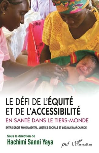 Le défi de l'équité et de l'accessibilité en santé dans le tiers-monde : entre droit fondamental, ju