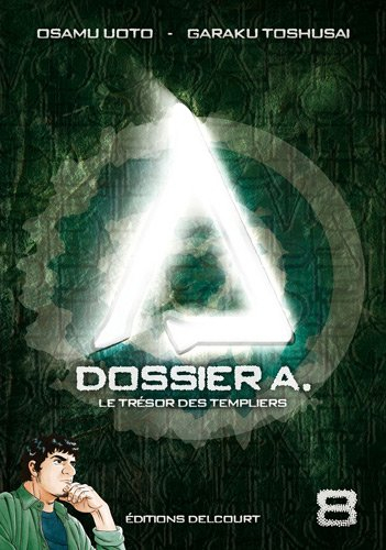 Dossier A. Vol. 8. Le trésor des Templiers